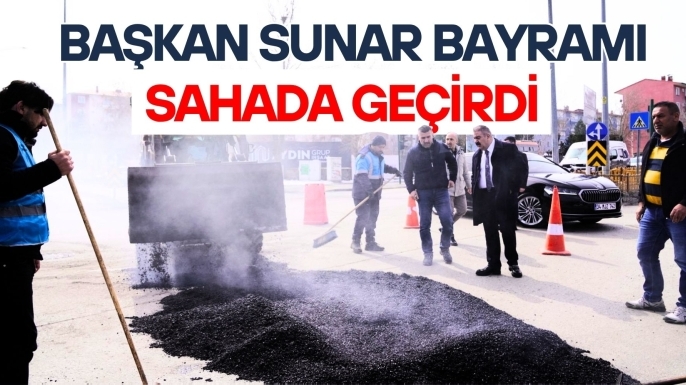 Başkan Sunar bayramda da hizmet sundu